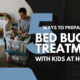 5 Ways to Prepare for Bed Bug Treatment With Kids at Home
